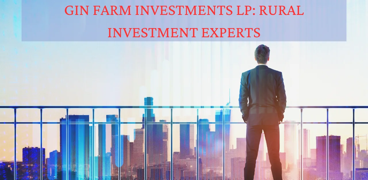 Gin Farm Investments LP