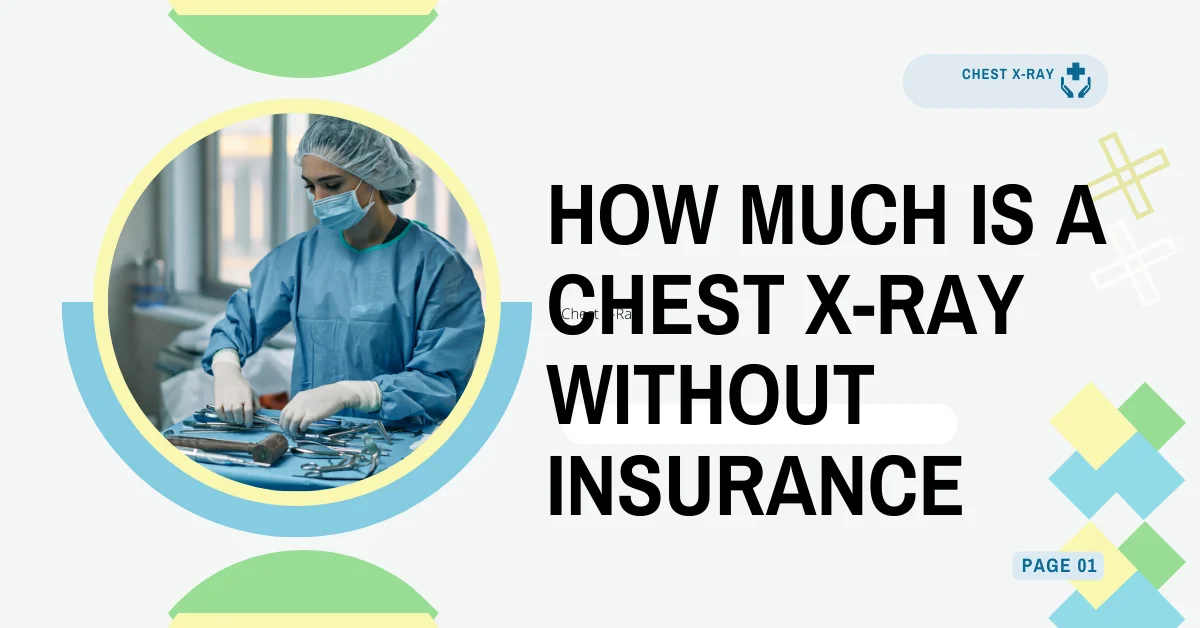 How Much Is A Chest X-Ray Without Insurance